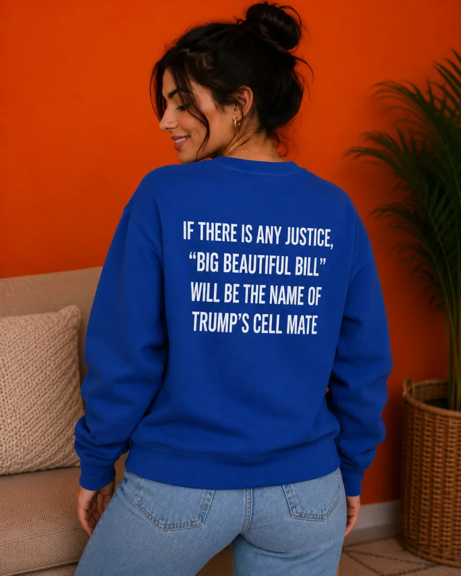Big Beautiful Bill Will Be the Name of Trump’s Cell Mate Shirt