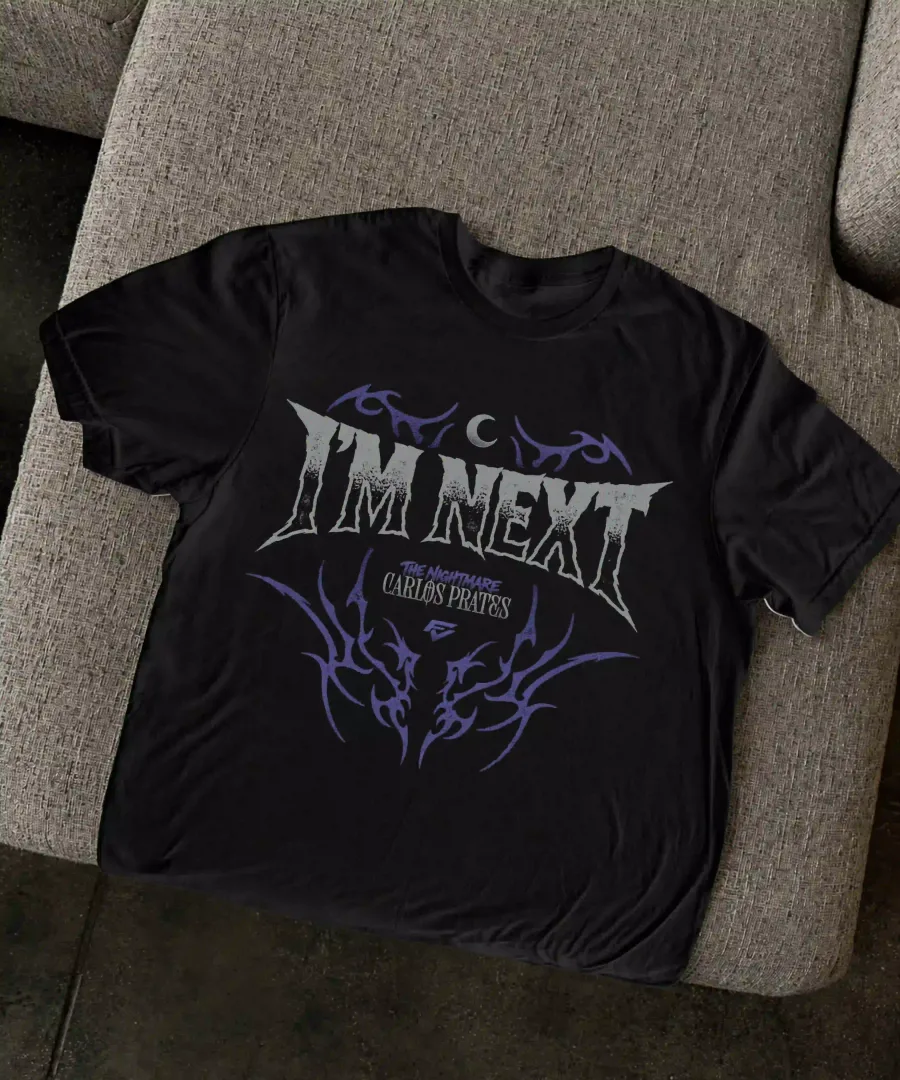 I’m Next The Nightmare Carlos Prates Shirt