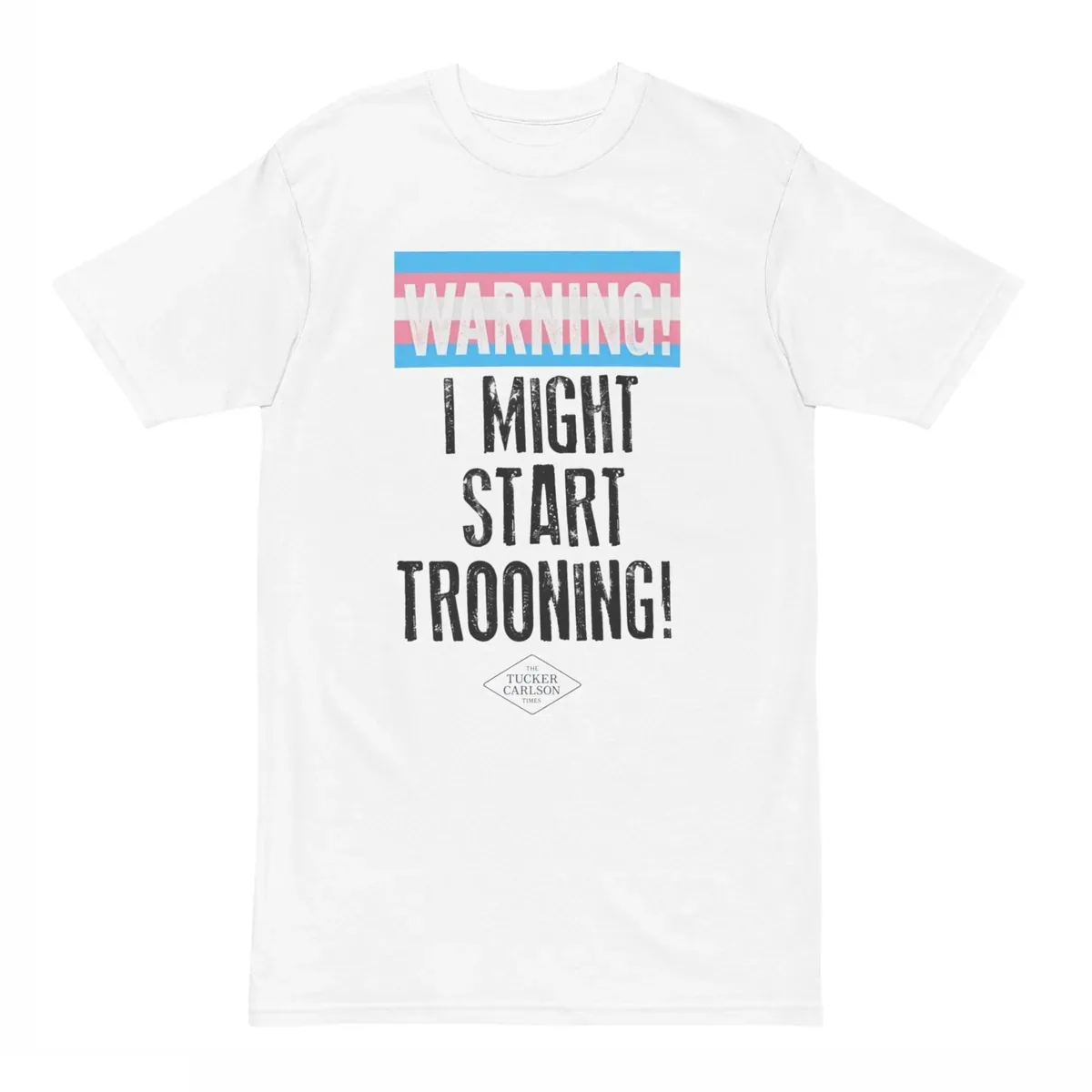 Warning I Might Start Trooning Shirt