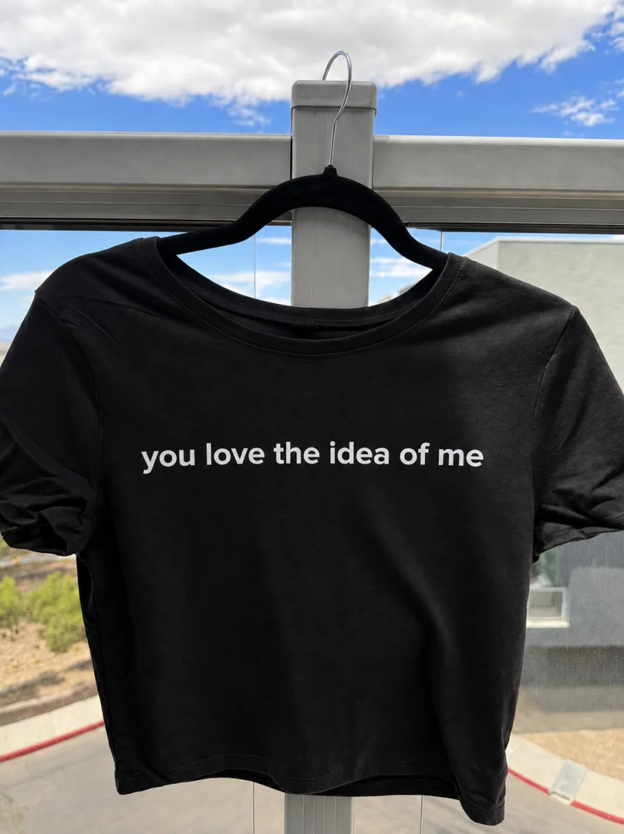You Love the Idea of Me Madelyn Cline Shirt