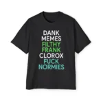 Dank memes filthy frank clorox fuck normies Premium Shirt