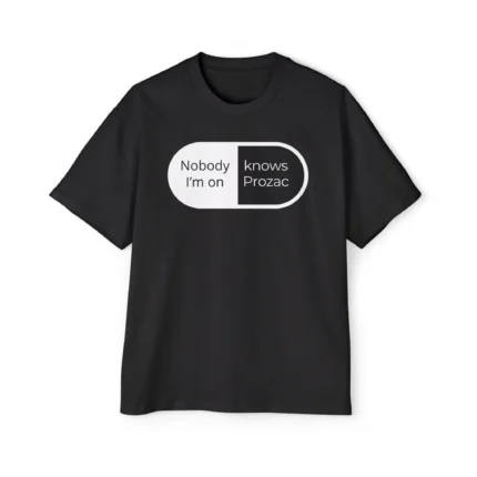 Nobody I'm on knows prozac premium shirt