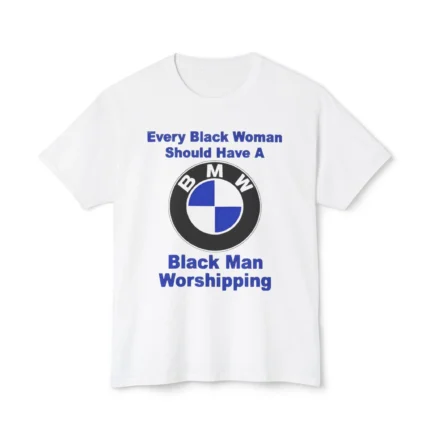 every black woman should have a black man worshipping shirt