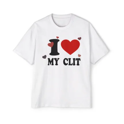 i love MY CLIT premium shirt