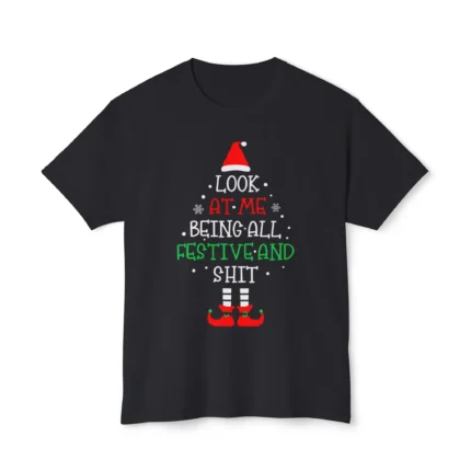 look at me being all festive and shit christmas shirt