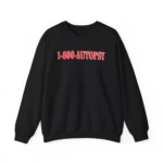 1-800-autopsy Sweatshirt