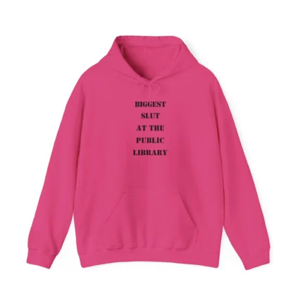 Biggest slut at the public library Hoodie