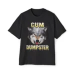 Cum dumpster wolf T Shirt