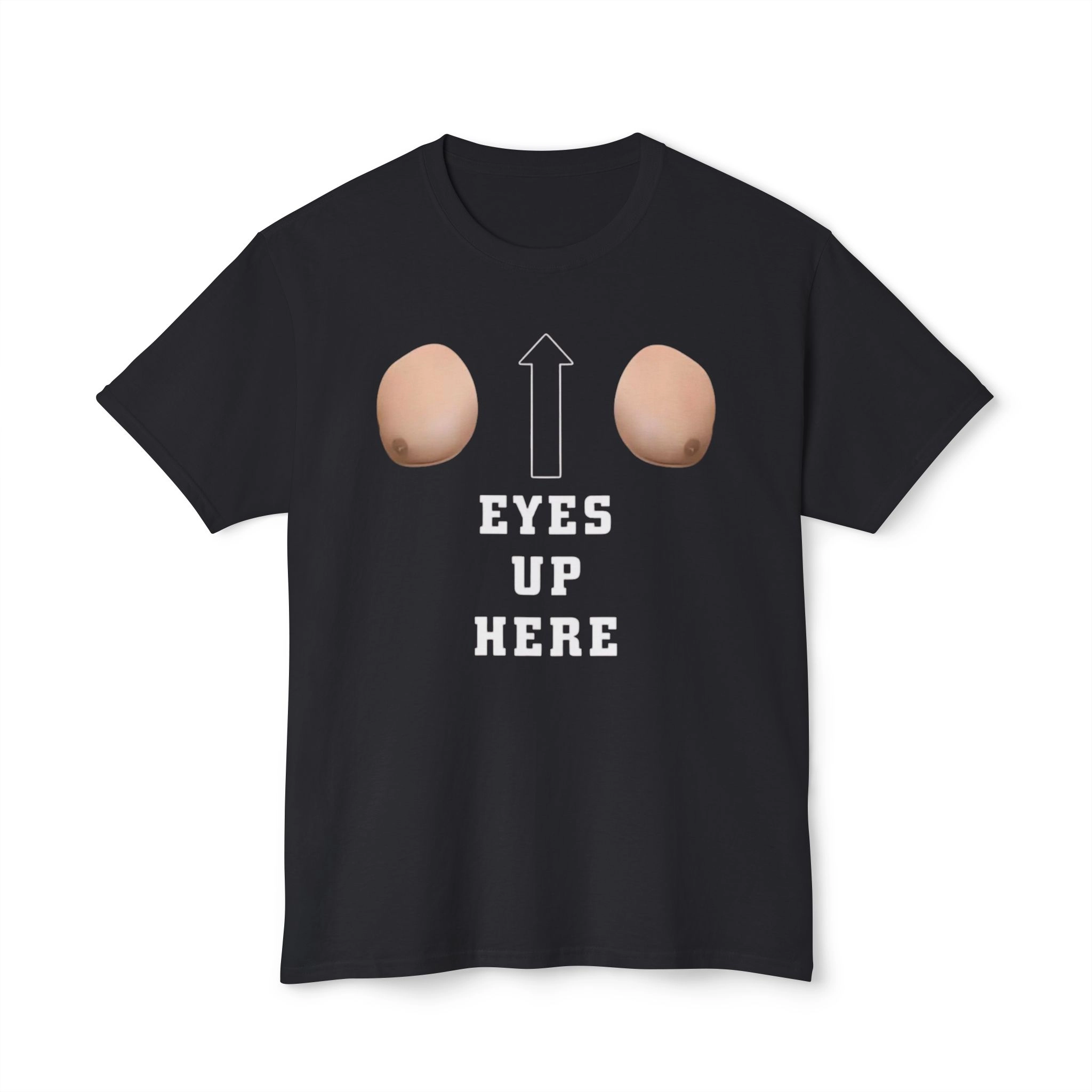 Eyes-Up-here-meme-Shirt Eyes Up Here Meme Shirt