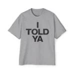 I told ya Zendaya Premium Shirt