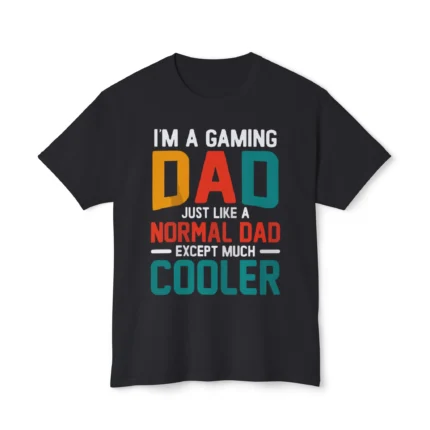 I'm a gaming dad just like a normal dad except much cooler Shirt