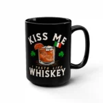 Kiss Me I Taste Like Whiskey Mug