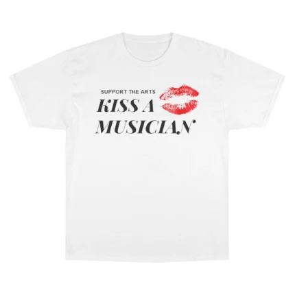 Support The Arts Kiss A Musician T Shirt