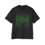 Wow, Everything Is Computer T Shirt