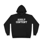 Adult Content Hoodie