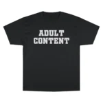 Adult Content T Shirt