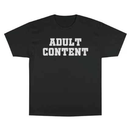 Adult Content T Shirt