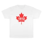Canada 1812 Strong and Free Pro Canada T Shirt
