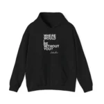 Charles Jones Where Would I Be Without You Hoodie