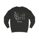 Fix Your Hearts Or Die Sweatshirt