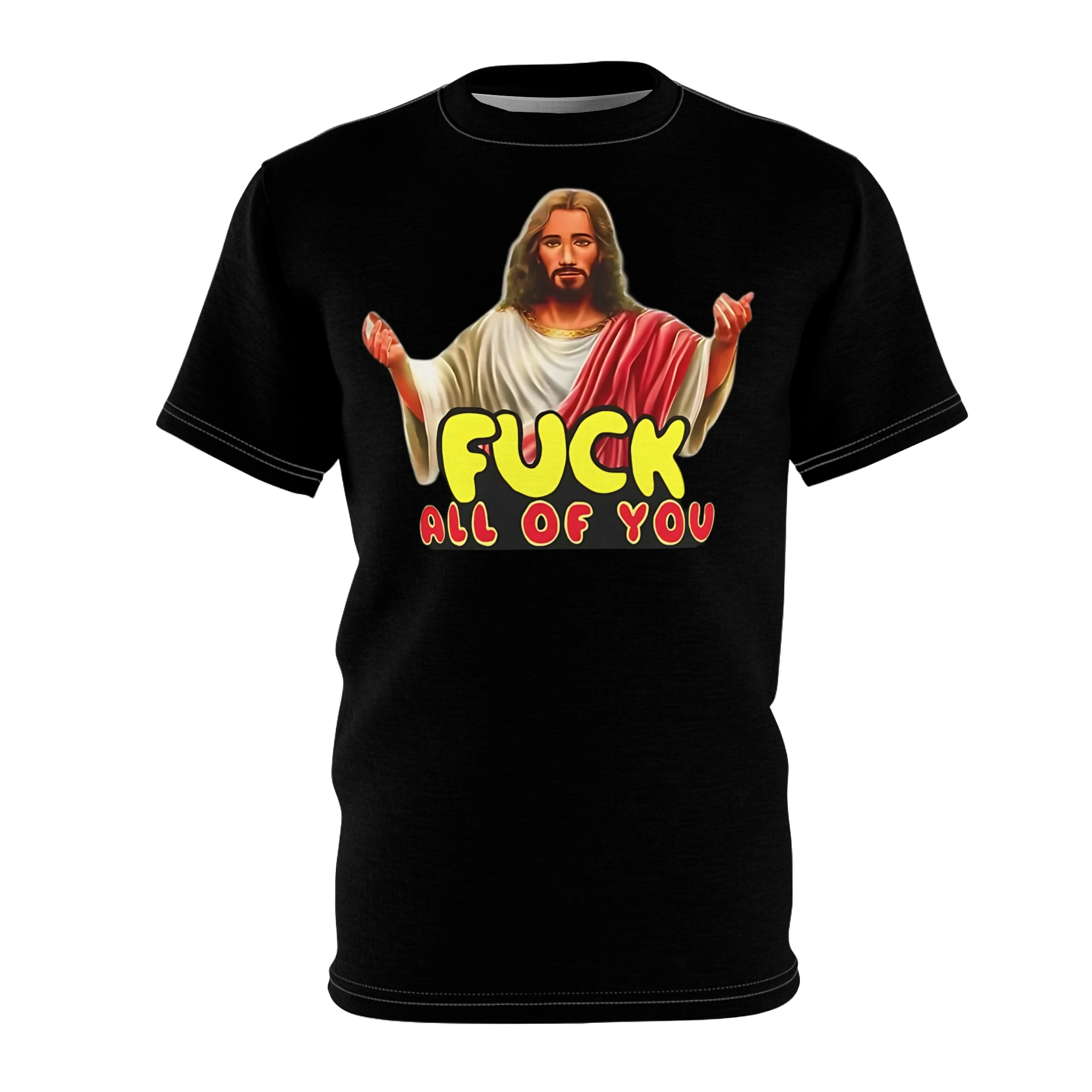 fuck-all-of-you-jesus-shirt Fuck All Of You Jesus Shirt