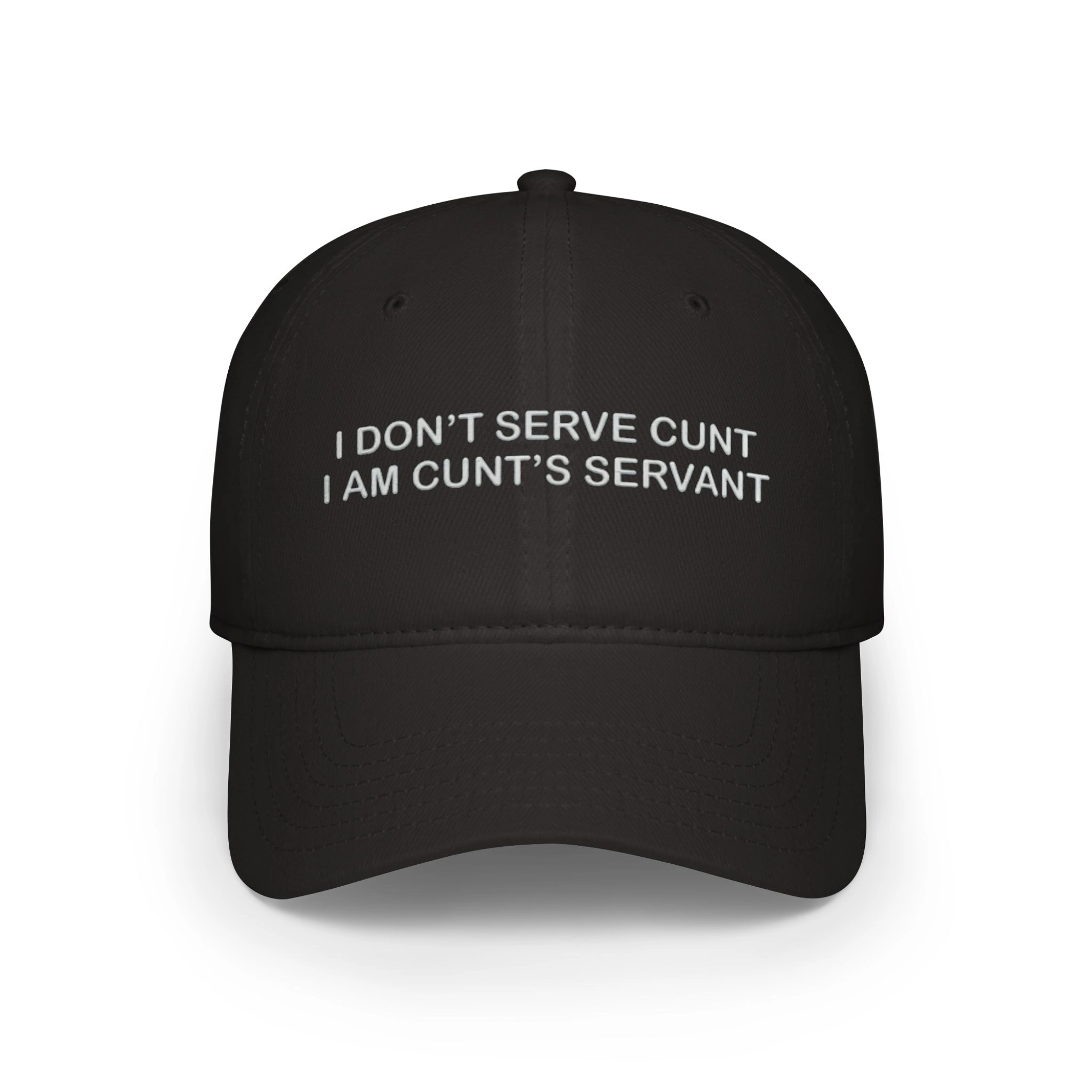 i-dont-serve-cunt-im-cunts-servant-hat I Don’t Serve Cunt I’m Cunt’s Servant Hat