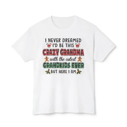 i never dreamed id be this crazy grandma shirt merry christmas shirt