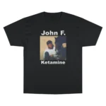 John F. Ketamine T Shirt