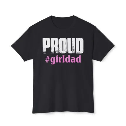 Proud Girl Dad Shirt