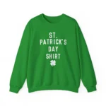 st patrick's day Sweatshirt