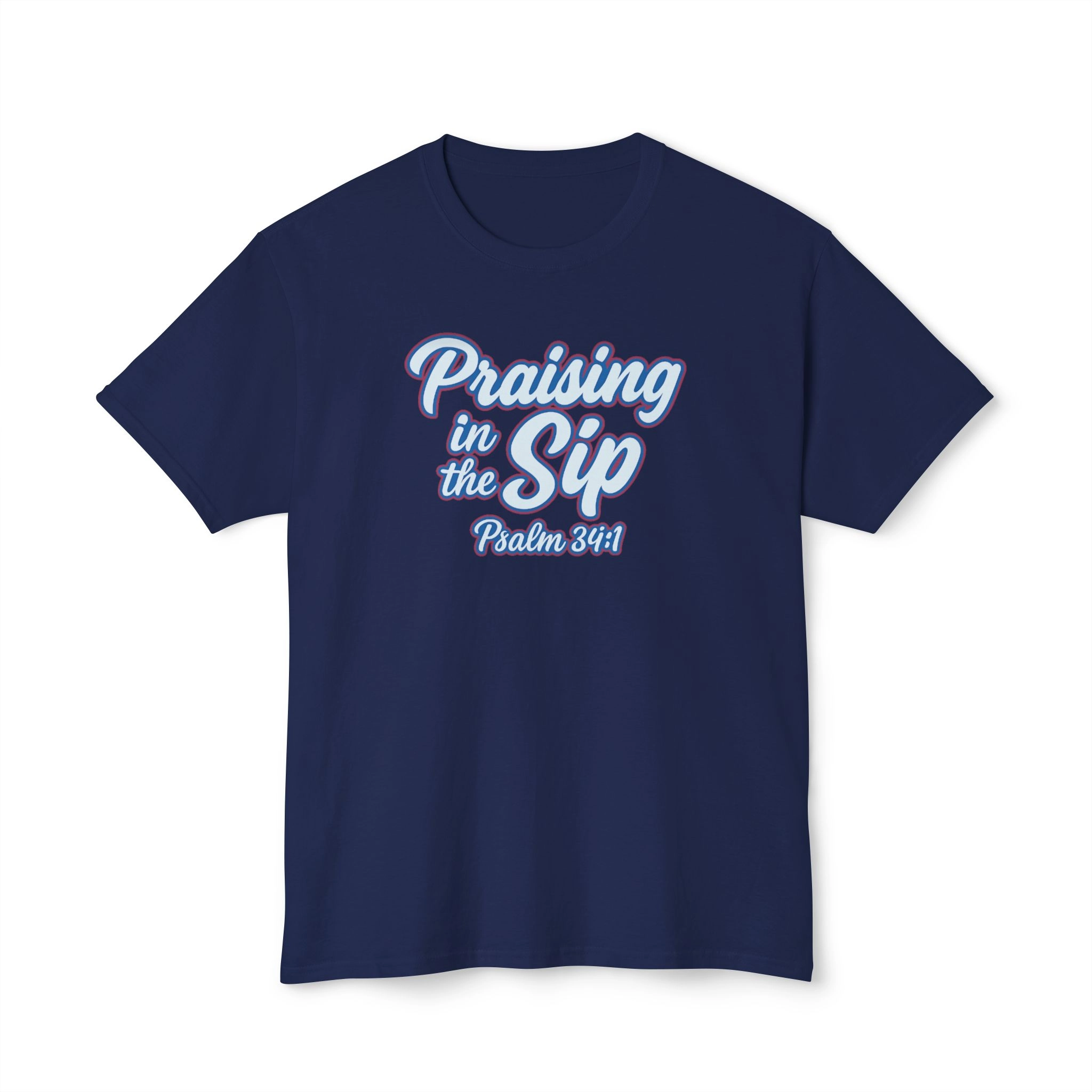 Praising-in-the-Sip-Shirt Praising in the Sip Shirt