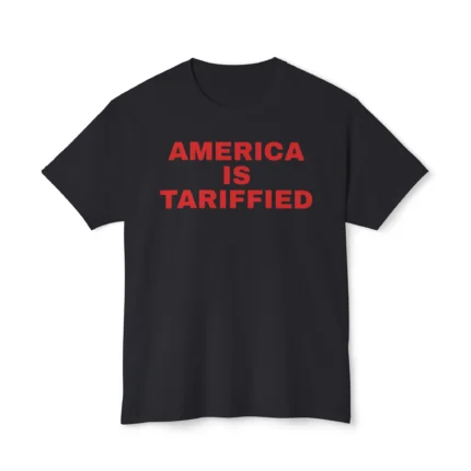 America Is Tariffied Shirt