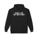 Child of My Mother Hoodie