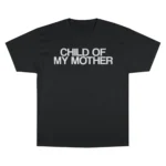 Child of My Mother T Shirt