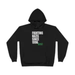 Fighting Nazis Since 1996 Hoodie