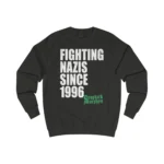 Fighting Nazis Since 1996 Sweatshirt
