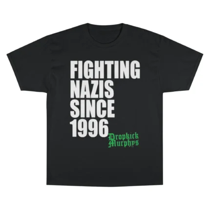 Fighting Nazis Since 1996 T Shirt