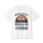 Never Killed A Mountain Lion But I’ve Choked A Cougar Shirt
