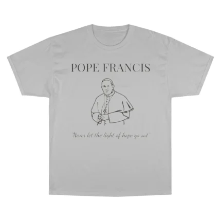 Pope Francis Never Let The Light of Hope Go Out T Shirt