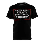 With Fear For Our Democracy I Dissent Shirt