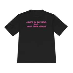 Crazy In The Head But Head Game Crazy Shirt