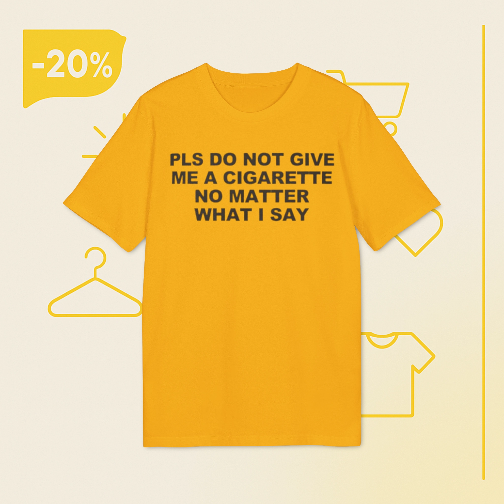 Pls-Do-Not-Give-Me-A-Cigarette-No-Matter-What-I-Say-Shirt Pls Do Not Give Me A Cigarette No Matter What I Say Shirt