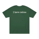 Stephanie Bulman I Have Rabies T Shirt