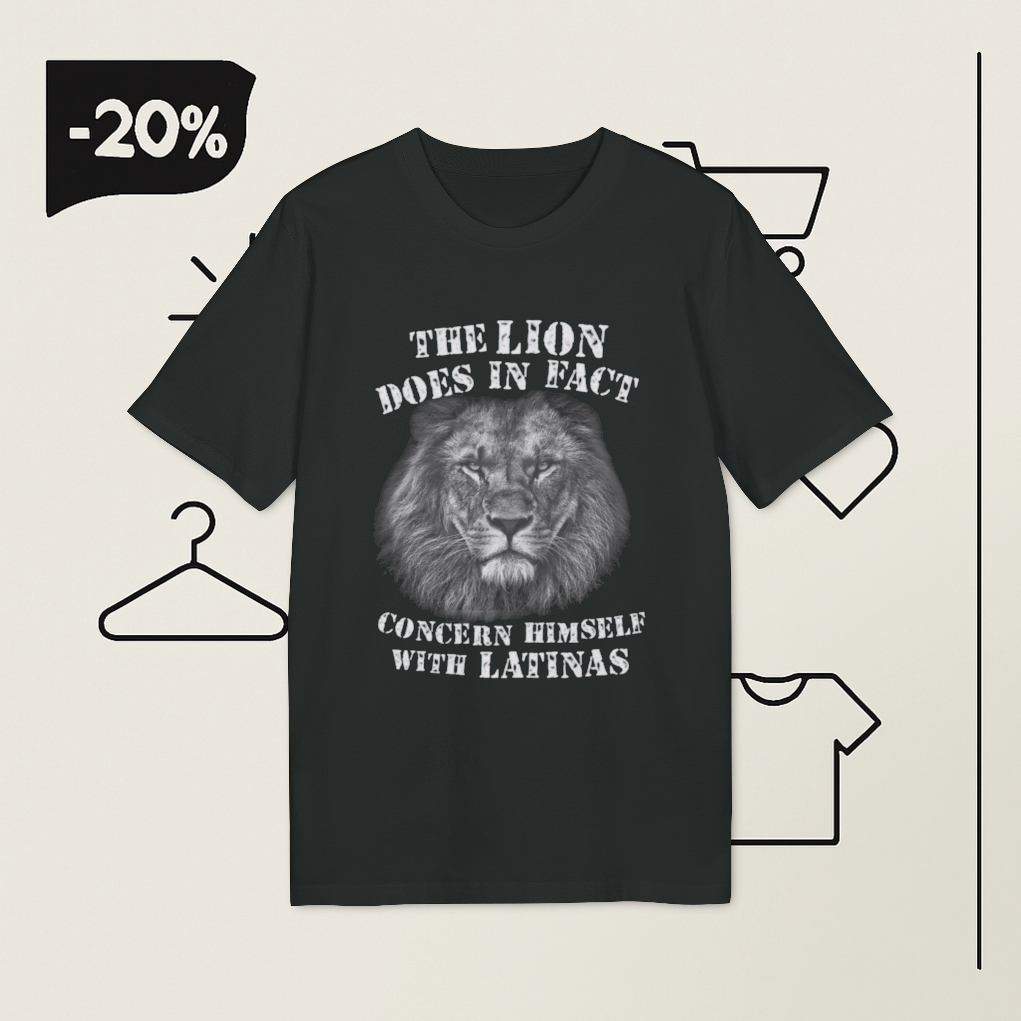 The-Lion-Does-In-Fact-Concern-Himself-With-Latinas-Shirt The Lion Does In Fact Concern Himself With Latinas Shirt