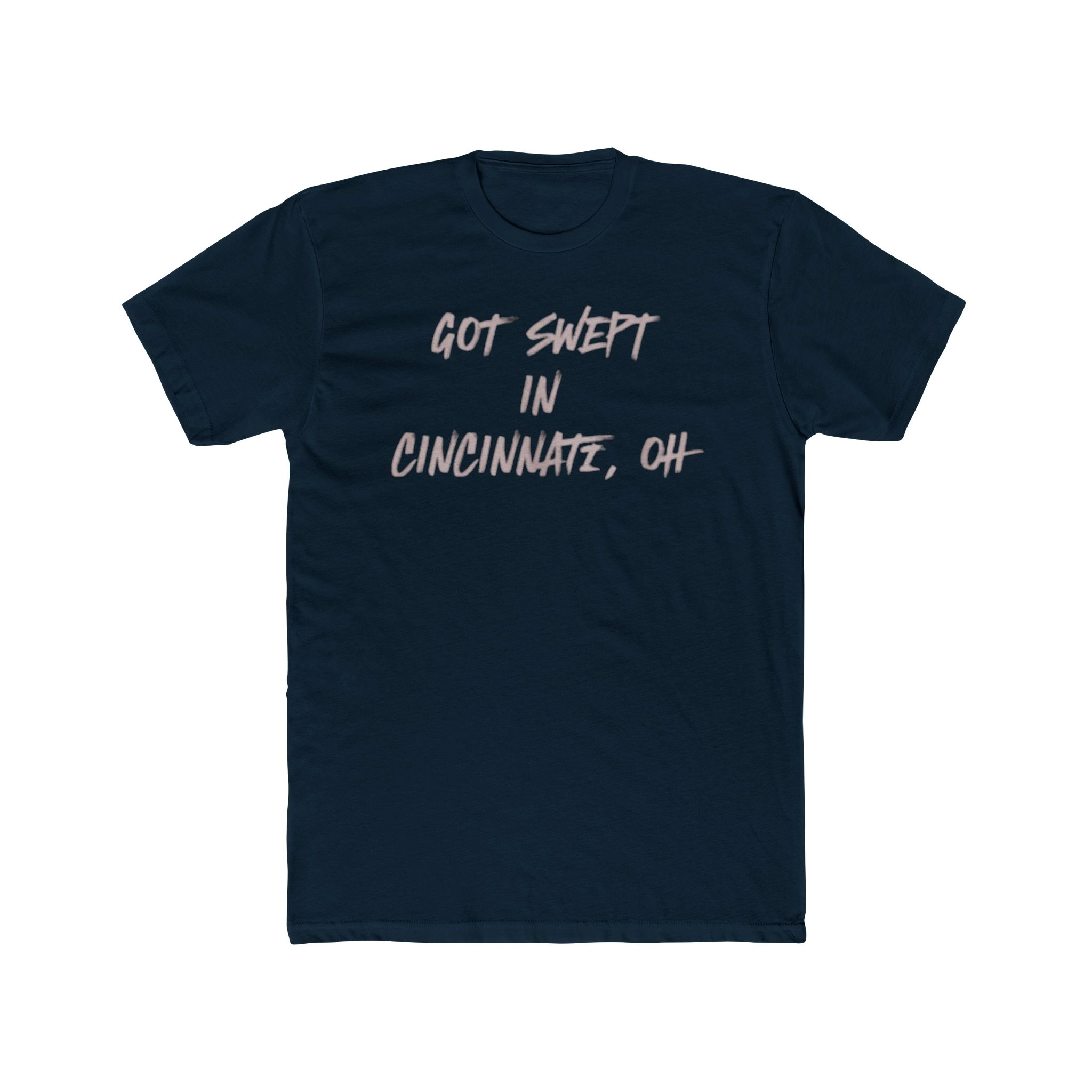 got-swept-in-cincinnati-oh-shirt Got Swept in Cincinnati OH Shirt