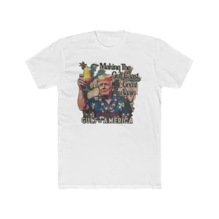 Making The Gulf Coast Great Again Trump Shirt
