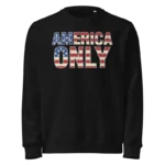 America Only Sweatshirt