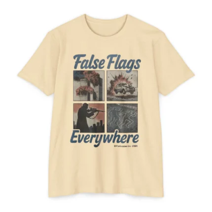 False Flags Everywhere T Shirt