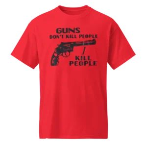 Guns Don't Kill People I Kill People Shirt