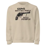 Guns Don't Kill People I Kill People Sweatshirt